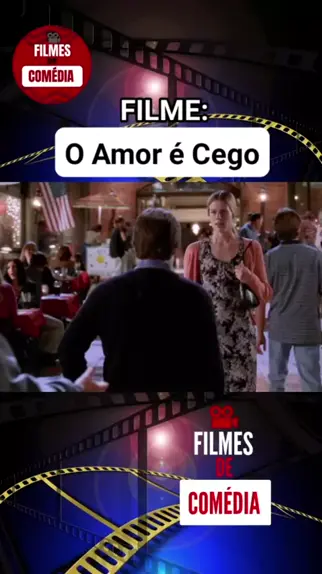 O amor é cego  Filmes comédia, Filmes, Melhores filmes