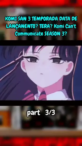 KOMI-SAN VAI TER 2 TEMPORADA?  Komi-san wa season 2 release date