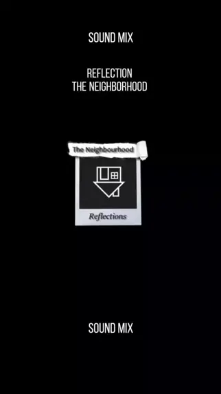 The Neighbourhood - Reflections (Tradução) 