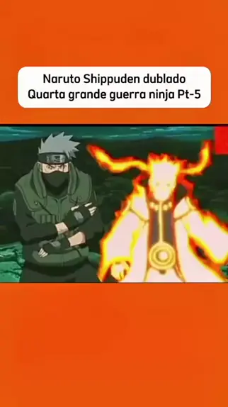 4 Guerra Ninja Dublado - Naruto Shippuden Dublado 