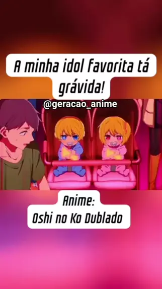 oshi no ko dublado completo