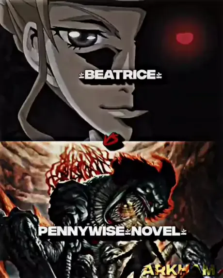 ARKHAM DarkestKnightARKHAM . udio original criado por ARKHAM. BEATRICE VS PENNYWISE NOVEL . woisstrongest