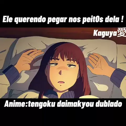 Todo dia um conteúdo de anime diferente - 🤨🤨🤨 Tengoku Daimakyou