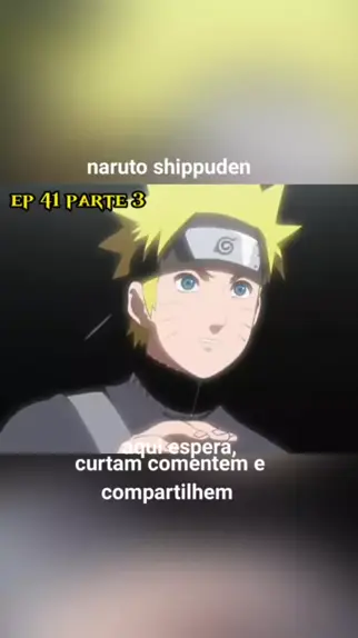 Naruto shippuden ep 41 dublado  Naruto shippuden ep 41 dublado