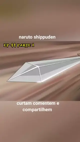 Naruto (dublado) Ep 44, Naruto (dublado) Ep 44