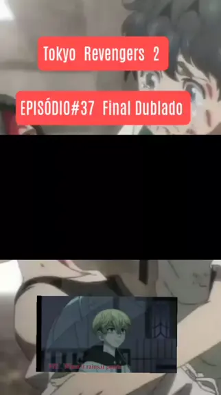 tokyo revengers 2 temporada episodio 1 dublado