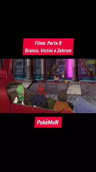 Pokémon o Filme: Preto Victini e Reshiram (Dublado) – Filmes no