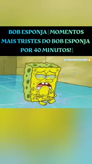 Bob esponja ( música triste ) 