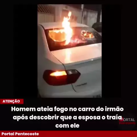 Um Homem Ateou Fogo Num Carro No Bairro Da Mata Escura Em Salvador