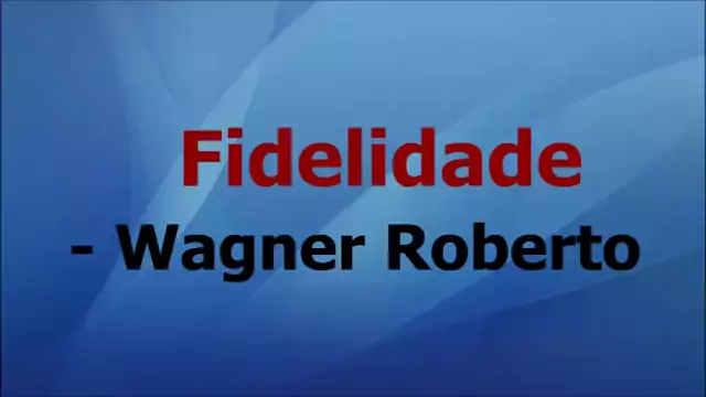 Fidelidade - Wagner Roberto voz e letra, By AD Arapoanga Norte