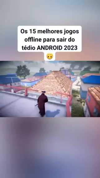 OS 15 MELHORES JOGOS OFFLINE para SAIR DO TÉDIO Android 2022 