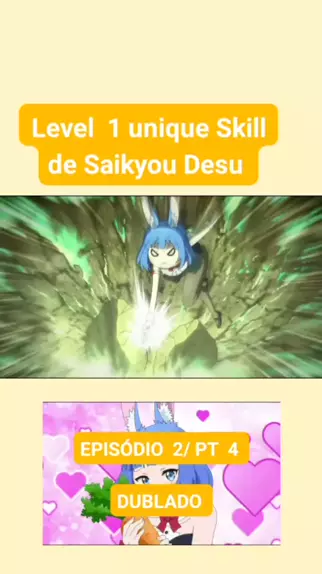 level 1 dakedo unique skill de saikyou desu. ep 1 dublado 