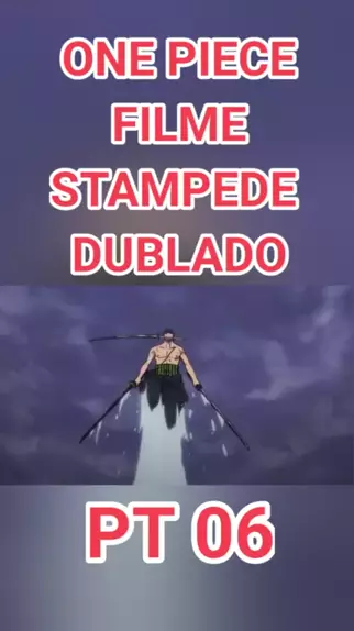 Novos Filmes de One Piece Dublados – One Piece Gold e Stampede