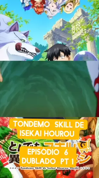 Tondemo Skill de Isekai Hourou Meshi Dublado - Episódio 4 - Animes Online