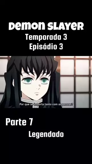 demon slayer season 3 episode 1 legendado em português｜Pesquisa