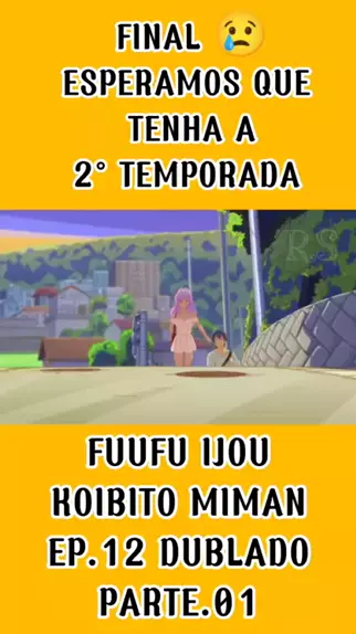 FUUFU IJOU KOIBITO EPISÓDIO 12 LEGENDADO PT-BR