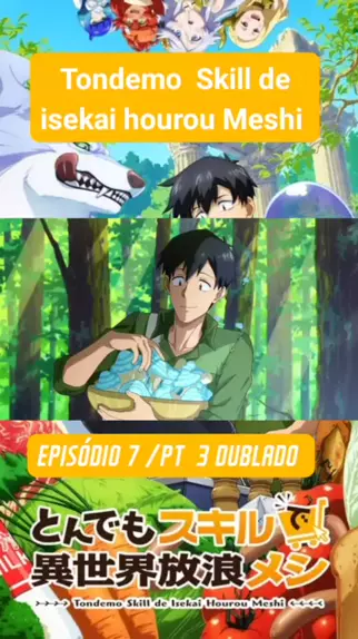 Assistir Tondemo Skill de Isekai Hourou Meshi Dublado - Todos os Episódios