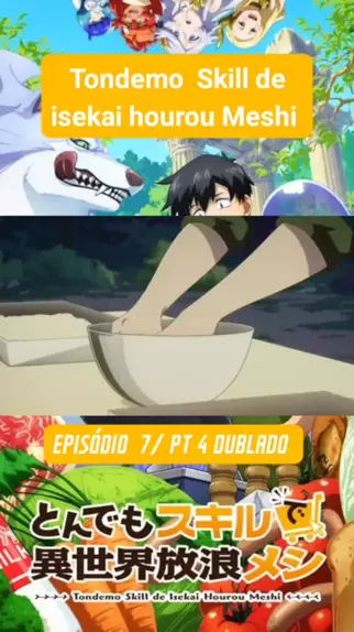 tondemo skill de isekai hourou meshi como assistir dublado