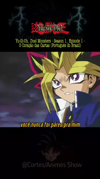Yu-Gi-Oh! Duel Monsters - Season 1, Episode 1 - O Coração das Cartas  (Português do Brasil) 