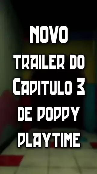 Poppy Playtime: Capítulo 3 (TRAILER DUBLADO) 