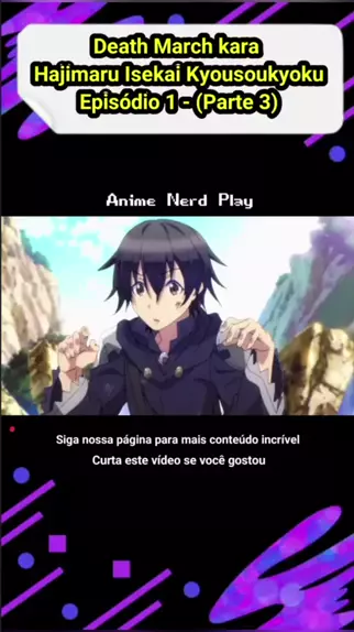 Assistir Death March kara Hajimaru Isekai Kyousoukyoku - Episódio