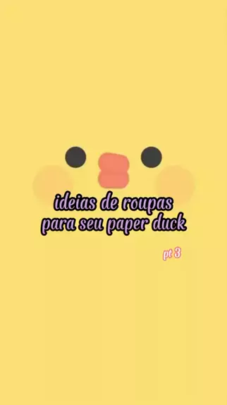 CapCut_Roupas Para Paper Duck