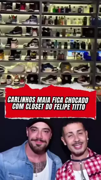 O CLOSET LUXUOSO DE FELIPE TITTO, TOUR NA CASA DE FELIPE TITTO! CARLINHOS  MAIA MOSTRA CASA NOVA 