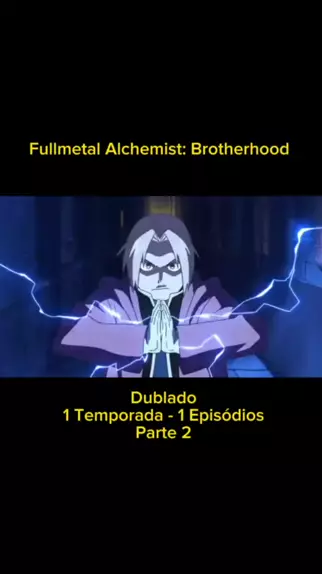Furacão de Downloads: FullMetal Alchemist: Brotherhood (Dublado)