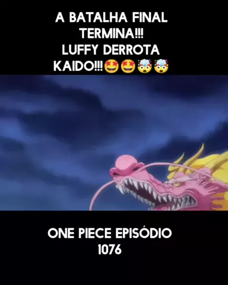 Em qual Episódio do anime One Piece, Luffy derrotará Kaidou