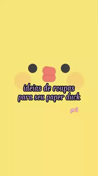 Coisas para Paper Duck: roupinhas, acessórios, comidas e muito mais