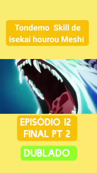 tondemo skill de isekai hourou meshi 2 temporada dublado