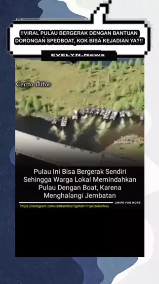 Pulai ini bisa bergerak sendiri sehingga warga lokal memindahkan pulau