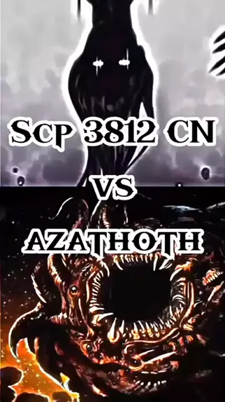 SCP 3812 vs azathoth 