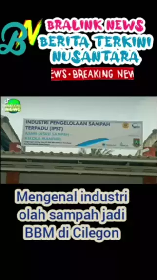 Mengenal Industri Olah Sampah Jadi BBM Di Cilegon Bralinknews Terkini