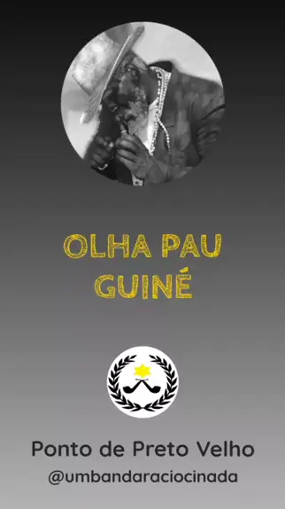 Ponto de Preto Velho Olha pau Guiné umbanda sarava curimba axe