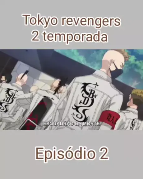 Tokyo Revengers: horário de estreia do episódio 2 da 2ª temporada