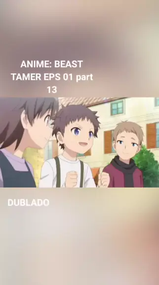 Anime Dublado: Beast Tamer - Saiba Quem Foi