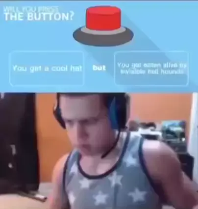 will you press the button pt br