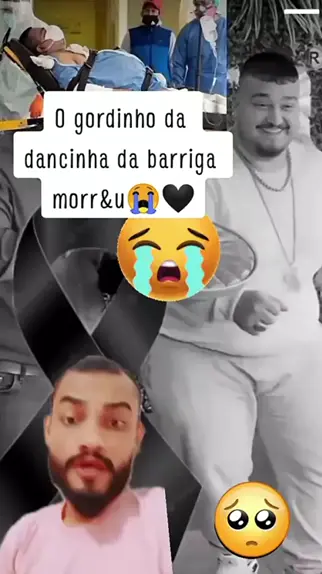 gordinho famoso morreu