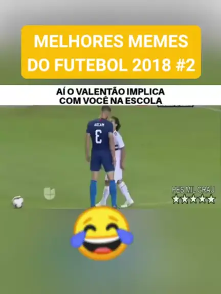 MELHORES MEMES DO FUTEBOL 2018 #2 