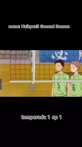 Haikyuu!! Second Season - Dublado - Haikyuu!! 2 - Dublado