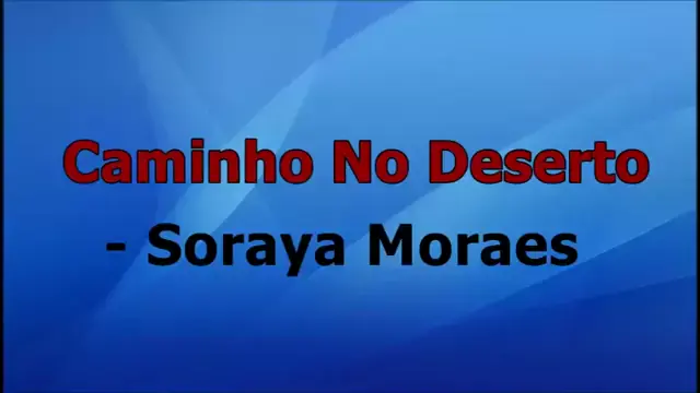 Caminho no Deserto, Soraya Moraes, Playback, Karaokê