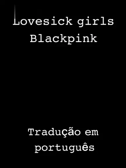 THE GIRLS (Tradução em Português) – BLACKPINK