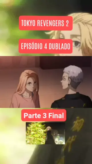 tokyo revengers 3 temporada episódio 2 dublado