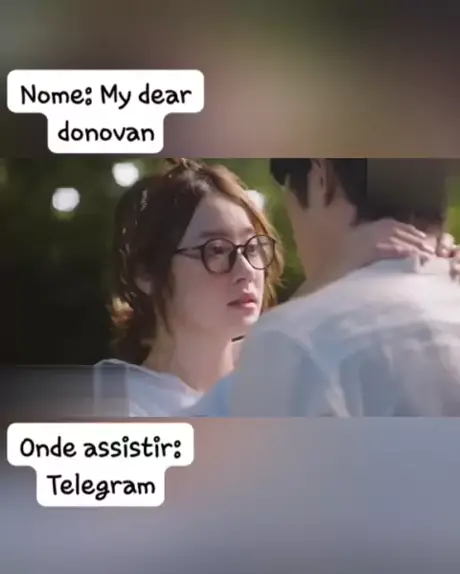 T-DRAMA: My Dear Donovan 🥹🫰🏻 . . Onde assistir? Telegram