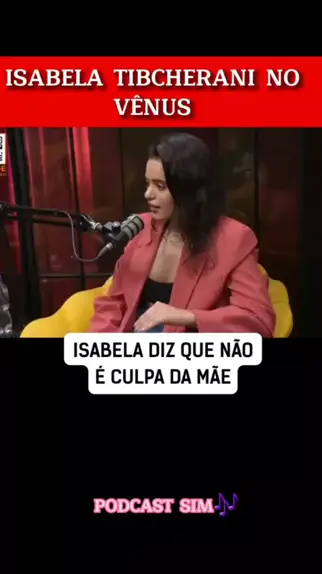 Corte Isabela Tibcherani No V Nus Podcast Viral Montagem