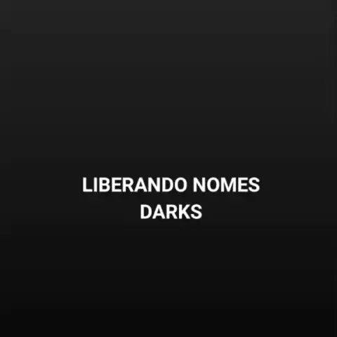 Liberando nomes Dark, b:nao sei?? #fyyyyyyyyy #liberando #Dark #🍷🍷🍷