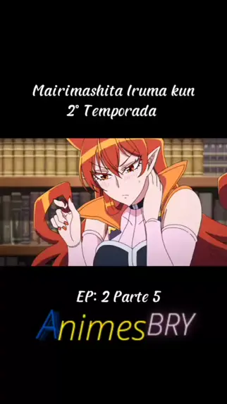 Mairimashita Iruma-kun 2° Temporada EP 6 Parte 2