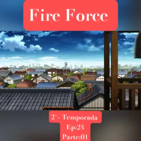 fire force 2 temporada dublado ep 1