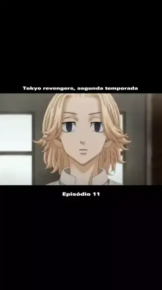 TOKYO REVENGERS 2 TEMPORADA EP 3 LEGENDADO PT-BR - DATA E HORA